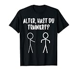 HAST DU TRAINIERT - FITNESS LUSTIGES BODYBUILDER T-Shirt