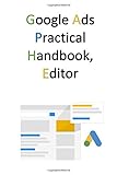 Google Ads Practical Handbook, Editor
