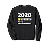 2020 Sehr schlecht würde es nicht empfehlen... Lustige Ein-Sterne-Bewertung Sweatshirt