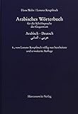 Arabisches Wörterbuch für die Schriftsprache der Gegenwart: Arabisch – Deutsch