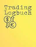 Trading Logbuch: Trading-Zeitung zum Ausfüllen | Kryptowährungs-Trading | Notebook für Trader angepasst | Unterstützung für effiziente Notizen | ... Forex, Aktien, ...