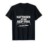 Hattingen ist wie New York ... nur ganz anders Hattingen T-Shirt