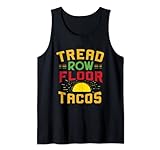 Tread Row Floor ist gleich Tacos - Lustiges Workout Tank Top
