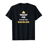 Trust Me It's On The Backlog - Agile Scrum Master T-Shirt