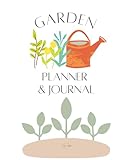 Garden Planner & Journal: Garden Planting, Planning, Harvest Preservation & more for your Home Gardening Projects (8.5” x 11” - Color)