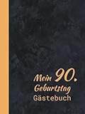 Mein 90. Geburtstag: Gästebuch zum Eintragen und Ausfüllen von Glückwünschen für den 90. Geburtstag I Erinnerungsbuch I Geschenkidee zur 90. Geburtstagsfeier I orange