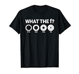 What The F? Kamera Blende Fotografen T-Shirt