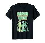 Fun Dancing Queen Disco Dance Club Party T-Shirt