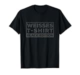 BLACK / SCHWARZE EDITION - WEISSES T-S