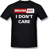 Breaking News I Don't Care T Shirt Men Summer -Fit Short Sleeves Novelty Cotton Shirt Black 3XL