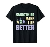 Smoothies Make Life Better I Fruchtig Drink Obst Getränk T-Shirt
