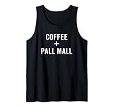 Coffee + Pall Mall für Pall Mall Player Tank Top