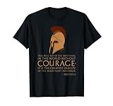 Antike griechische Philosophie – Aristoteles Zitat auf Mut T-Shirt