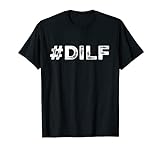 Herren Neuheit Papa #DILF T-Shirt
