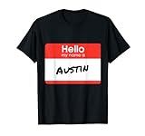 Hello My Name Is Austin Lustiges Geschenk T-Shirt