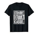 Straight Outta Kassel Kasseler Hessen Stadt Souvenir T-Shirt