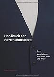 Handbuch der Herrenschneiderei, Band 1: Die Verarbeitung von Hemd, Hose und Weste (Vom Schneidermeister erklärt)