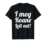 I Mog Koane Leit Net! Bayer Mädchen Dirndl Wiesn Tirol T-Shirt