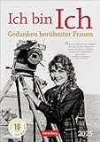 Ich bin Ich Wochen-Kulturkalender 2025 - Gedanken berühmter Frauen: Große Frauen der Zeitgeschichte in einem Wochenkalender zum Aufhängen. Kalender ... berühmter Frauen (Wochenplaner Harenberg)