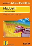 William Shakespeare: Macbeth: Inhalt - Hintergrund - Interpretation (mentor Lektüre Durchblick Englisch / Interpretationshilfen zur englischsprachigen Literatur)