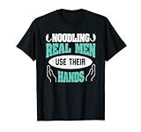 Noodling - Real Men use their hands Funny Catfish T-Shirt