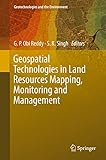 Geospatial Technologies in Land Resources Mapping, Monitoring and Management (Geotechnologies and the Environment Book 21) (English Edition)