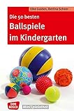 Die 50 besten Ballspiele im Kindergarten (Don Bosco MiniSpielothek)