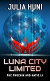 Luna City Limited: The Phoenix and Katie Li (English Edition)