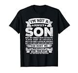 Ich bin kein perfekter Sohn, aber meine verrückte Mutter liebt mich T-Shirt