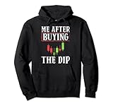 Me After Buying The Dip Crypto Kryptowährungshalter Trader Pullover Hoodie