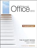 Microsoft Office Powerpoint 2010: A Case Approach: Introductory (O'leary)