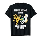Finanzen - Kryptowährung - I trust Bitcoin more T-Shirt
