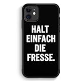 MUNIQASE Halt Einfach Die Fresse - Silikon Hülle für iPhone 11 - Motiv Design Spruch Cool Lustig Witzig - Cover Handyhülle Schutzhülle Case Schale