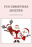 Fun Christmas Quizzes: Discover The Mystery of Christmas: Christmas Quiz Questions (English Edition)