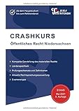 CRASHKURS Öffentliches Recht - Niedersachsen: Länderspezifisch - Ab dem Hauptstudium bis zum Referendariat (Crashkurs: Länderspezifisch - Für Examenskandidaten und Referendare)