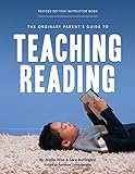 The Ordinary Parent's Guide to Teaching Reading, Revised Edition Instructor Book (Revised Edition) (English Edition)