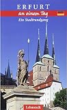 Erfurt an einem Tag: Ein Stadtrundgang