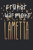 Früher War Mehr Lametta: Notizbuch/Journal für alle die Weihnachten und einen Tannenbaum mit viel Lametta stehen | 120 Seiten weiss, Punktraster | Cover matt | Maße 15,2 x 22,8 cm (BxH)