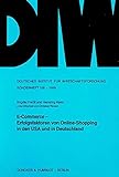 E-Commerce - Erfolgsfaktoren von Online-Shopping in den USA und in Deutschland. (Deutsches Institut für Wirtschaftsforschung. Sonderhefte)