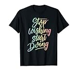 Stop wishing start doing | Motivation | Glitzermotiv | T-Shirt