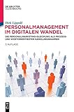 Personalmanagement im digitalen Wandel: Die Personalmarketing-Gleichung als prozess- und wertorientierter Handlungsrahmen (De Gruyter Studium)