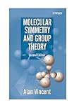 Molecular Symmetry and Group Theory: A Programmed Introduction to Chemical Applications (English Edition)