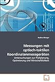 Messungen mit optisch-taktilen Koordinatenmessgeräten: Untersuchungen zur Prüfplanung, Optimierung und Wirtschaftlichkeit