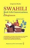 Swahili: Real-Life Conversations for Beginners: Master the Words, Conversations and Reading for Confident Communication. (English Edition)