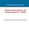 Mindestanforderungen an das Risikomanagement - MaRisk: Fassung vom 14. Dezember 2012 mit Erläuterungen