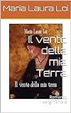 Il vento della mia Terra: Romanzo risorgimentale (Italian Edition)