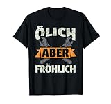 Ölich Aber Fröhlich Lustig Mechatroniker Mechaniker Männer T-Shirt