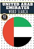 United Arab Emirates Word Search: 40 Fun Puzzles With Words Scramble for Adults, Kids and Seniors | More Than 300 Arabic Words and Vocabulary On ... Terms, Culture and History Of Country