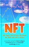 Reichtum durch NFTs aufbauen: Mit Tipps und Tricks die Ihnen die Welt der NFTs öffnet. Lernen Sie wie Sie Ihr Geld intelligent investieren können und finanziell Unabhängig werden.