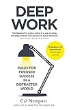 Deep Work: Rules for Focused Success in a Distracted World (English Edition)